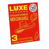 Презервативы с клубничным ароматом  Красноголовый мексиканец  - 3 шт. - Luxe - купить с доставкой в Новокузнецке