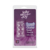 Прозрачная насадка на пенис с шипами и бугорками JELLY JOY LUST CLUSTER CLEAR - Dream Toys - в Новокузнецке купить с доставкой