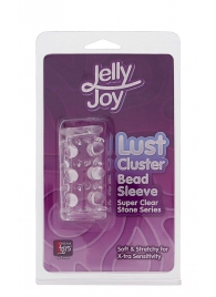 Прозрачная насадка на пенис с шипами и бугорками JELLY JOY LUST CLUSTER CLEAR - Dream Toys - в Новокузнецке купить с доставкой