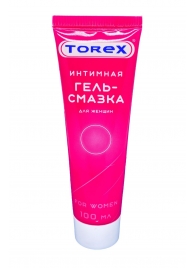 Гель-смазка на водной основе For Women - 100 мл. - Torex - купить с доставкой в Новокузнецке