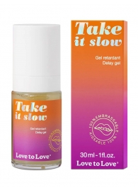 Пролонгирующий гель для мужчин Take It Slow - 30 мл. - Love to Love - купить с доставкой в Новокузнецке